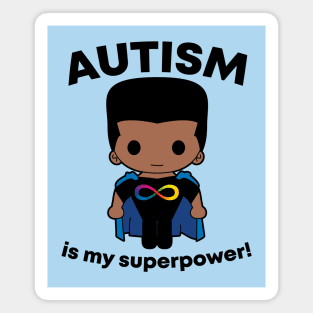 Autism is my Superpower for boys of color Magnet